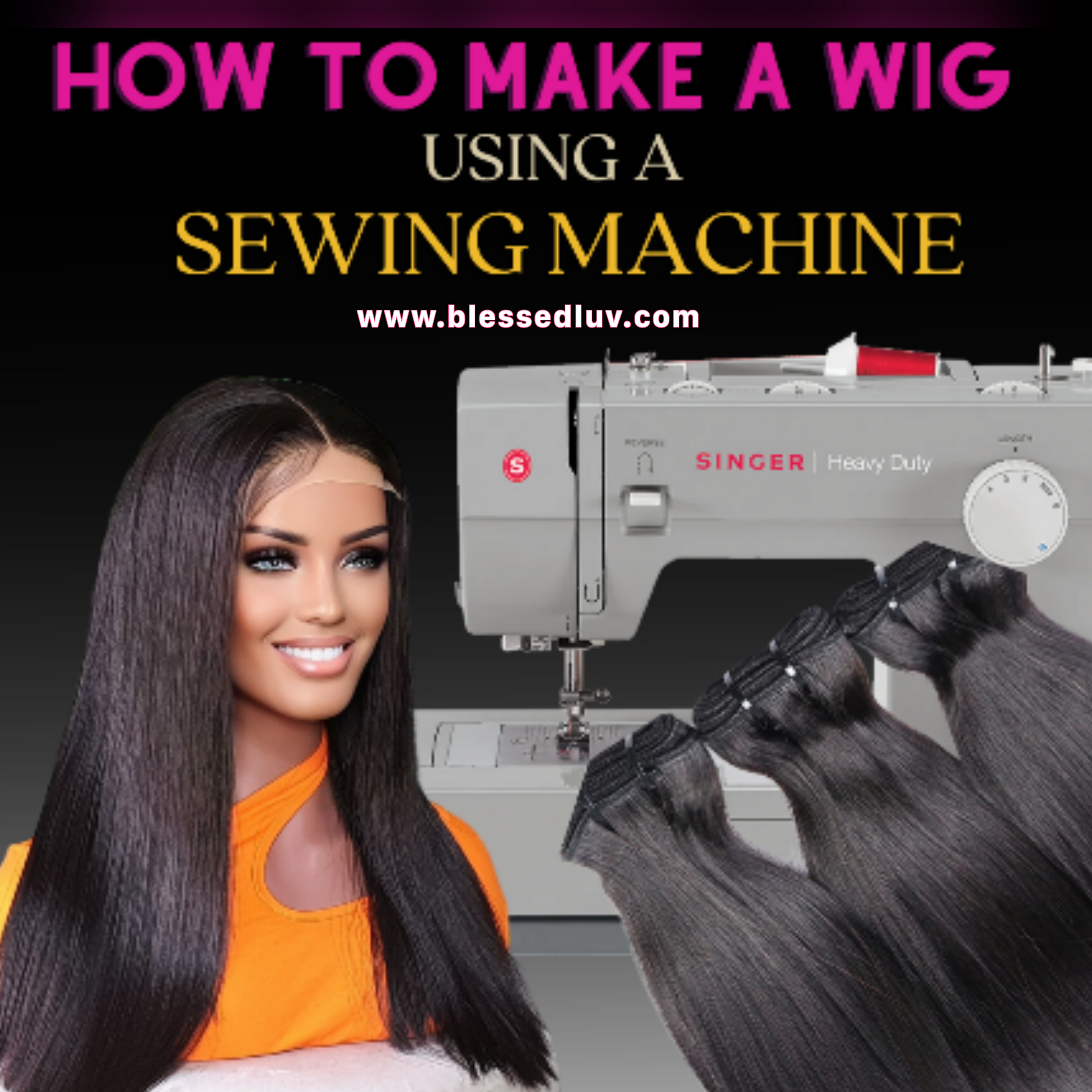 Wig Making Secrets Unveiled: Learn to Craft Professional Lace Closure Wigs at Home-Online Course-www.blessedluv.com-Brazilianweave.com